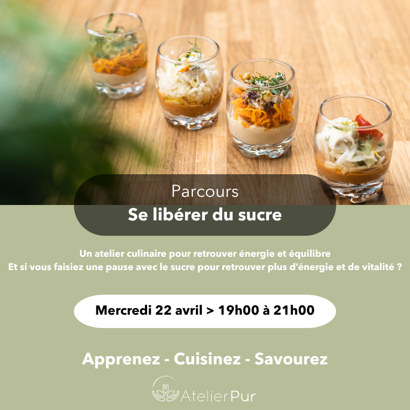 22/04 ATELIER CULINAIRE SE LIBÉRER DU SUCRE